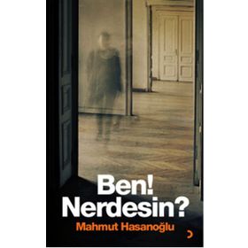 Ben! Nerdesin? - Mahmut Hasanoğlu