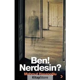 Ben! Nerdesin? - Mahmut Hasanoğlu