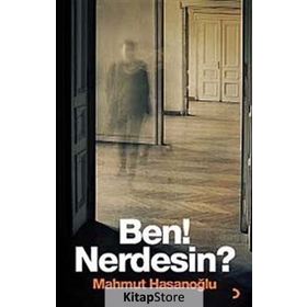 Ben! Nerdesin? - Mahmut Hasanoğlu