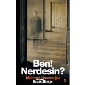 Ben! Nerdesin? - Mahmut Hasanoğlu