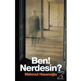 Ben! Nerdesin? - Mahmut Hasanoğlu