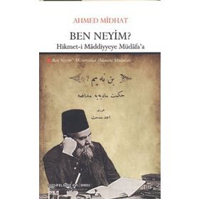 Ben Neyim? - ahmed mithad efendi