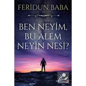 Ben Neyim Bu Alem Neyin Nesi - Feridun Baba