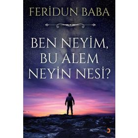 Ben Neyim Bu Alem Neyin Nesi - Feridun Baba