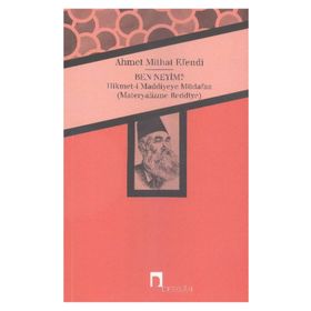 BEN NEYIM? HIKMET-I MADDIYYEYE MÜDAFA'A - AHMED MIDHAT