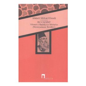 BEN NEYIM? HIKMET-I MADDIYYEYE MÜDAFA'A - AHMED MIDHAT