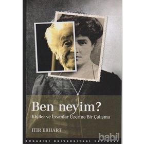 BEN NEYIM? KİŞİLER VE İNSANLAR ÜZERİNE BIR ÇALIŞMA - ITIR ERHART