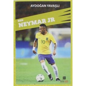Ben Neymar JR Aydoğan Yavaşlı