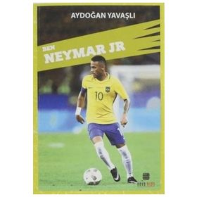 Ben Neymar JR Aydoğan Yavaşlı