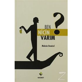 BEN NİÇİN VARIM ? - MUHSIN DEMIREL