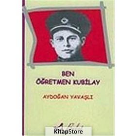 BEN ÖĞRETMEN KUBILAY - AYDOĞAN YAVAŞLI