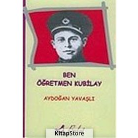 BEN ÖĞRETMEN KUBILAY - AYDOĞAN YAVAŞLI