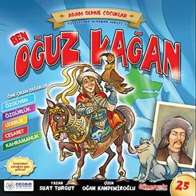 Ben Oğuz Kağan - Adam Olmuş çocuklar Serisi 25 - Suat Turgut
