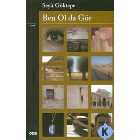 BEN OL DA GÖR - SEYIT GÖKTEPE