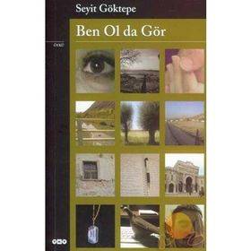 BEN OL DA GÖR - SEYIT GÖKTEPE