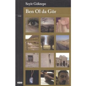 BEN OL DA GÖR - SEYIT GÖKTEPE