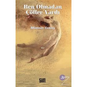 Ben Olmadan Çöller Vardı - Müesser Yeniay