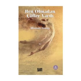 Ben Olmadan Çöller Vardı - Müesser Yeniay