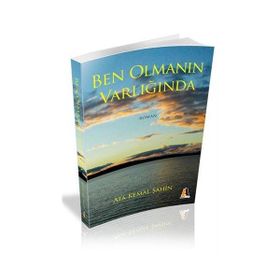 BEN OLMANIN VARLIĞINDA - ATA KEMAL ŞAHİN