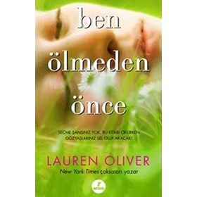 Ben Ölmeden Önce - Lauren Oliver