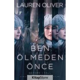 Ben Ölmeden Önce - Lauren Oliver