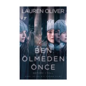 Ben Ölmeden Önce - Lauren Oliver