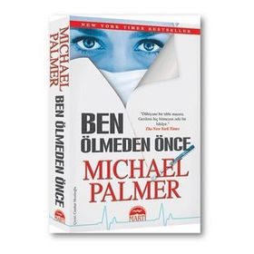 Ben Ölmeden Önce - Michael Palmer