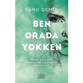 Ben Orada Yokken - Banu Demir
