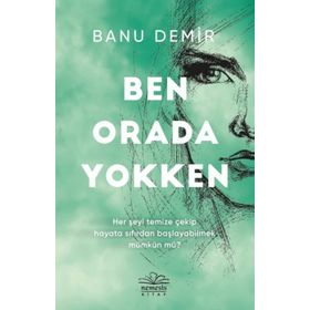 Ben Orada Yokken - Banu Demir