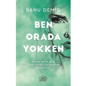 Ben Orada Yokken - Banu Demir