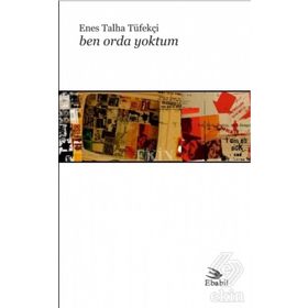 Ben Orda Yoktum - Enes Talha Tüfekçi
