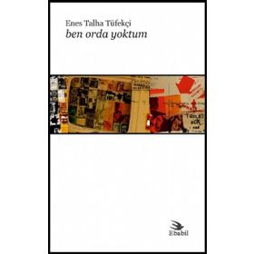 Ben Orda Yoktum - Enes Talha Tüfekçi