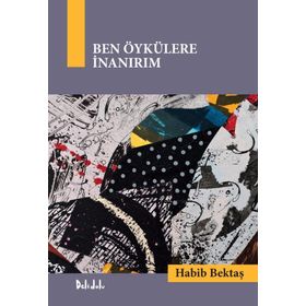 BEN ÖYKÜLERE INANIRIM - HABIB BEKTAŞ