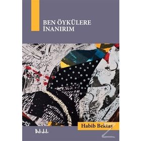 BEN ÖYKÜLERE INANIRIM - HABIB BEKTAŞ