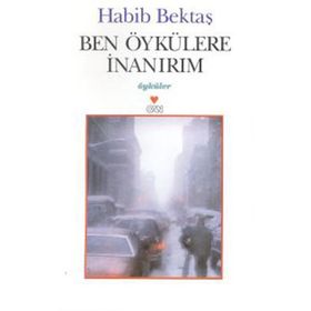 BEN ÖYKÜLERE INANIRIM - HABIB BEKTAŞ