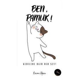 Ben Pamuk Kedilere Dair Her Şey Necmi Aksu