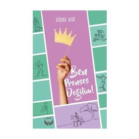 Ben Prenses Değilim - Kübra Nur