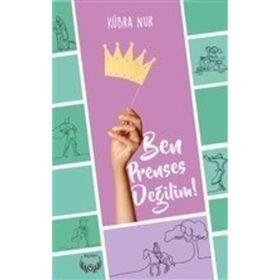 Ben Prenses Değilim - Kübra Nur