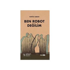 Ben Robot Değilim - Hatice Sabah