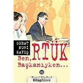 BEN RTÜK BAŞKANIYKEN - SEDAT NURI KAYIŞ