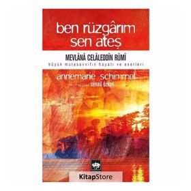 Ben Rüzgarım Sen Ateş - Annemarie Schimmel