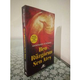 Ben Rüzgarım Sen Ateş - Annemarie Schimmel