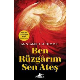 Ben Rüzgarım Sen Ateş - Annemarie Schimmel