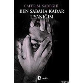 BEN SABAHA KADAR UYANIĞIM - CAFER MODARRES SADEGHI