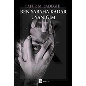 BEN SABAHA KADAR UYANIĞIM - CAFER MODARRES SADEGHI