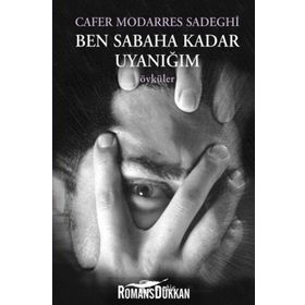 BEN SABAHA KADAR UYANIĞIM - CAFER MODARRES SADEGHI