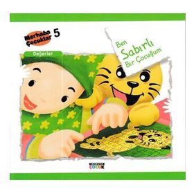 Ben Sabırlı Bir Çocuğum - Değerler - Kolektif