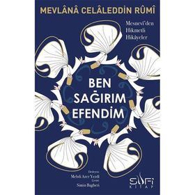 Ben Sağırım Efendim - Mevlana Celaleddin Rumi