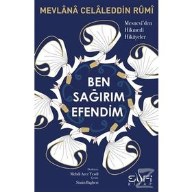 Ben Sağırım Efendim - Mevlana Celaleddin Rumi