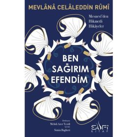 Ben Sağırım Efendim - Mevlana Celaleddin Rumi